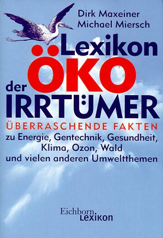 Lexikon der Öko-Irrtümer